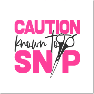 Caution Known To Snip Posters and Art